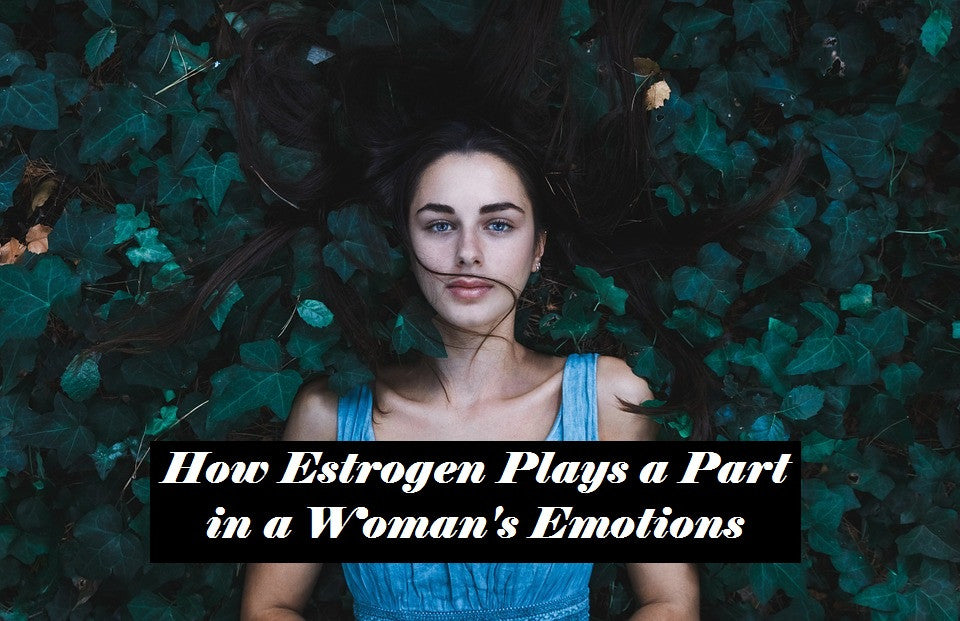 How Estrogen Affects Women’s Emotions