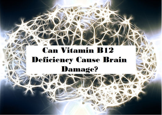 The Link between Vitamin B12 Deficiency and Brain Health